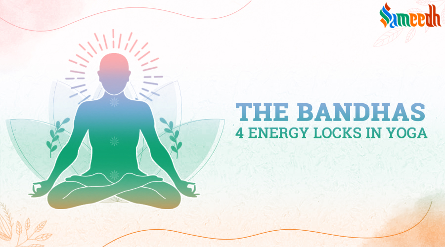 Bandhas(Energy Locks) – Sameedh